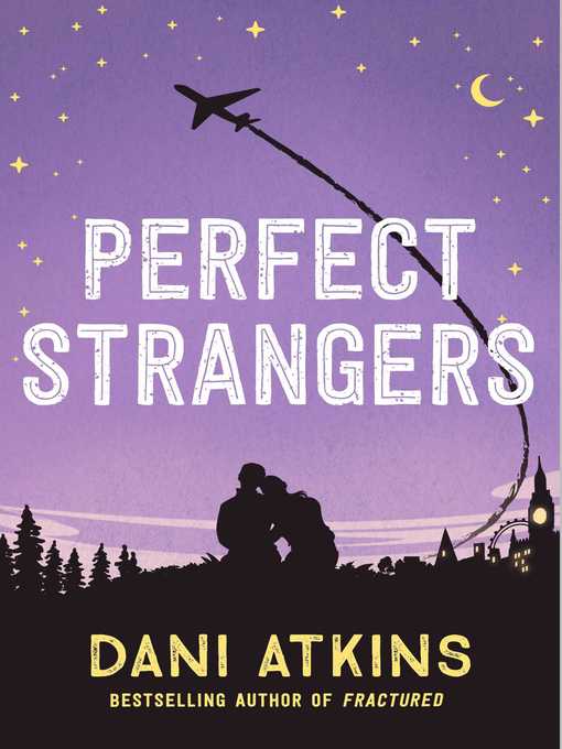 Title details for Perfect Strangers by Dani Atkins - Wait list